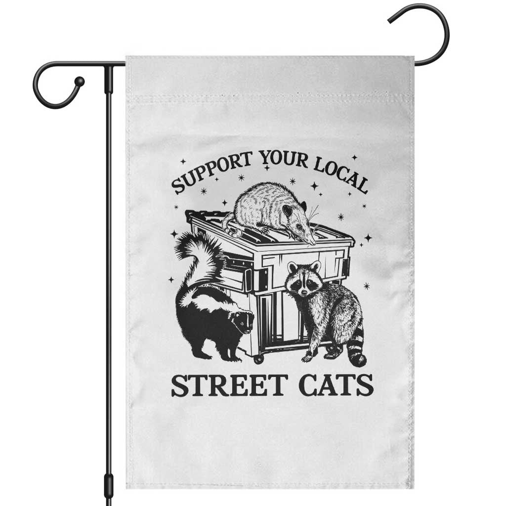 Support Your Local Street Cats Funny Raccoon Opossum Skunk Animal Lover Garden Flag
