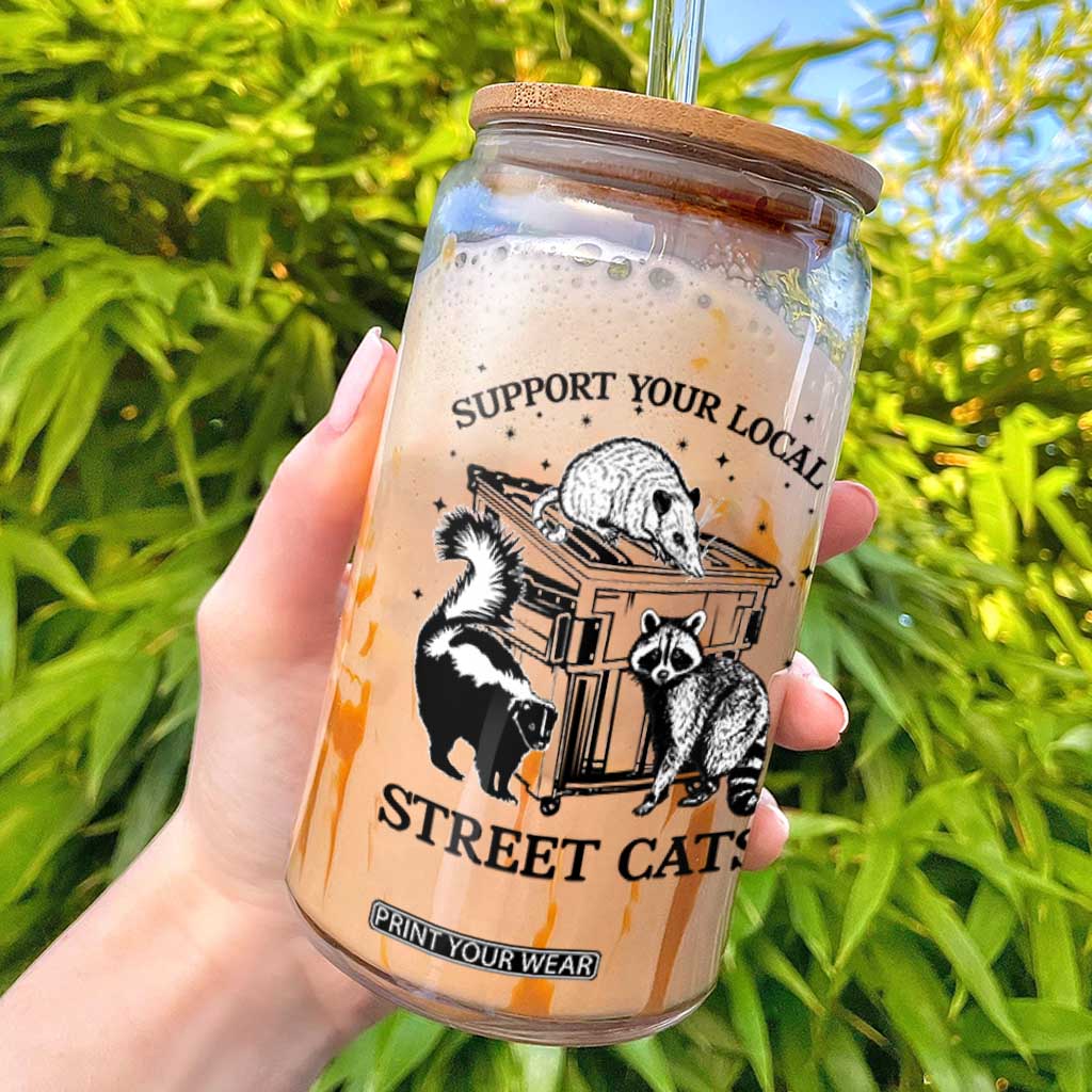 Support Your Local Street Cats Funny Raccoon Opossum Skunk Animal Lover Glass Can