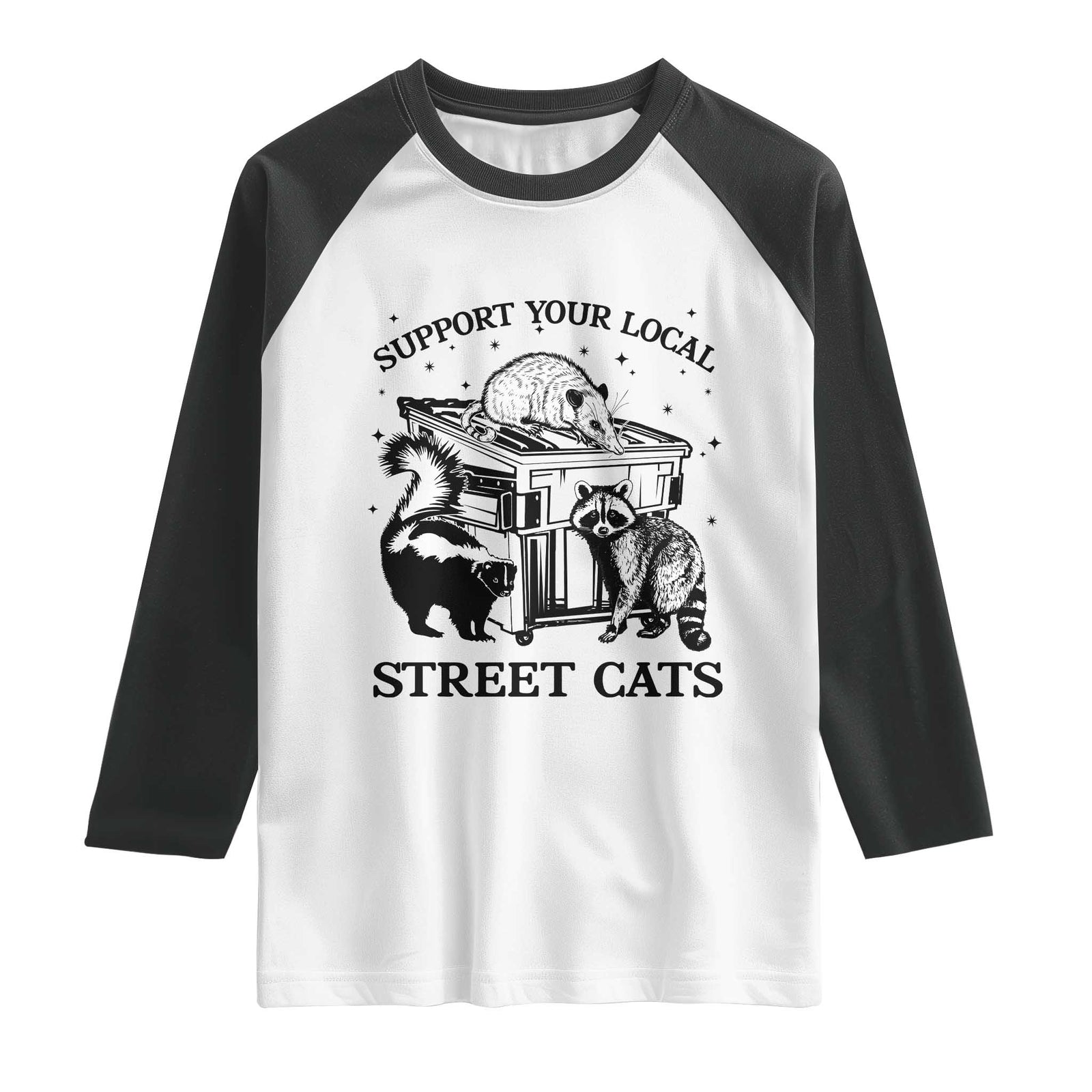 Support Your Local Street Cats Funny Raccoon Opossum Skunk Animal Lover Raglan Shirt