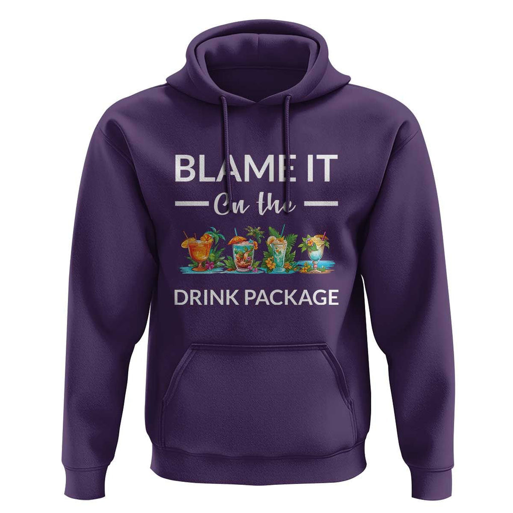 Funny Cruise Drinks Hoodie Blame It On The Drink Package Alcohol Cocktail TS11 Purple Print Your Wear