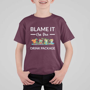 Funny Cruise Drinks T Shirt For Kid Blame It On The Drink Package Alcohol Cocktail TS11 Maroon Print Your Wear