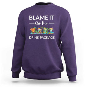 Funny Cruise Drinks Sweatshirt Blame It On The Drink Package Alcohol Cocktail TS11 Purple Print Your Wear