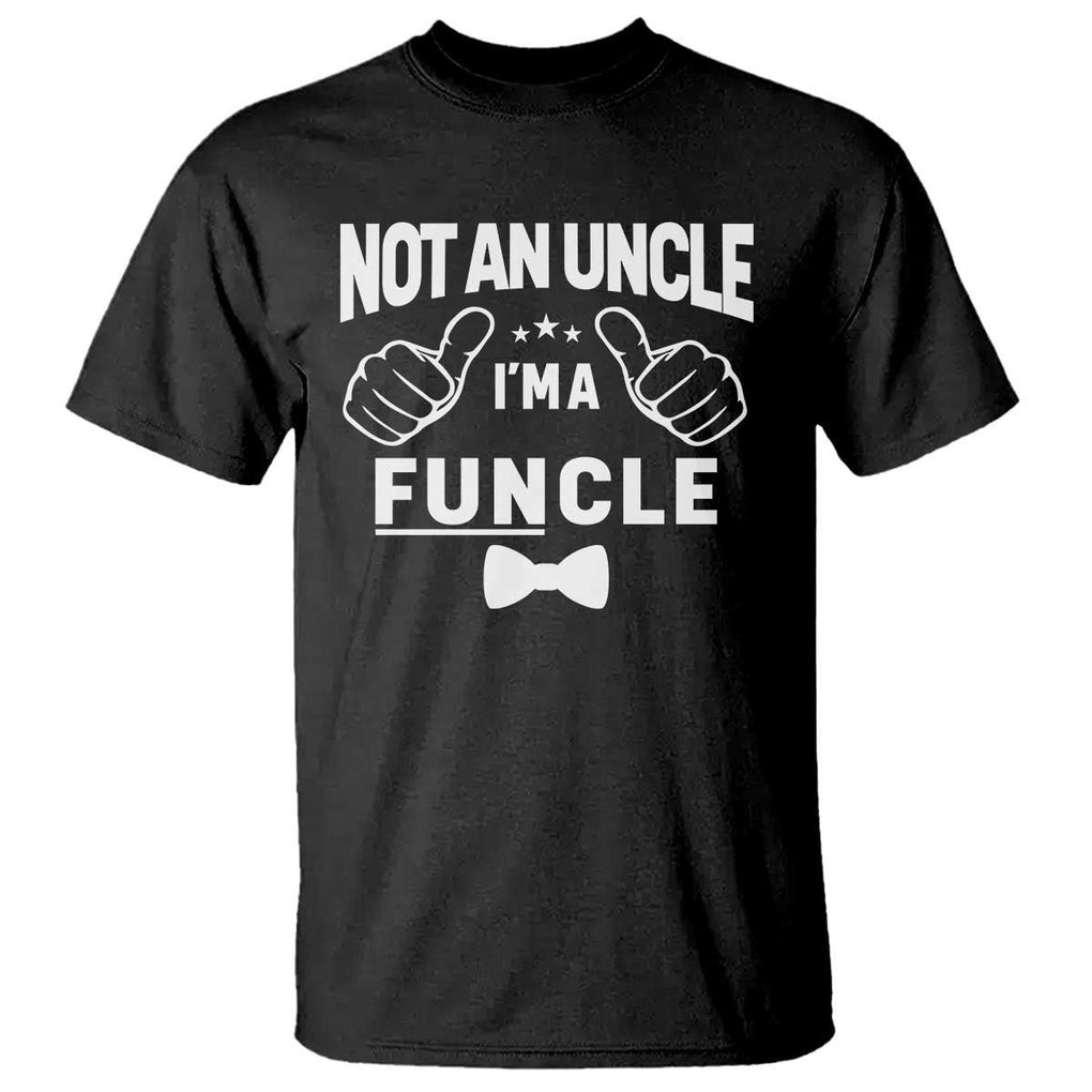 Funny Not An Uncle I'm A Funcle T Shirt Vintage Ribbon Star TS11 Black Print Your Wear