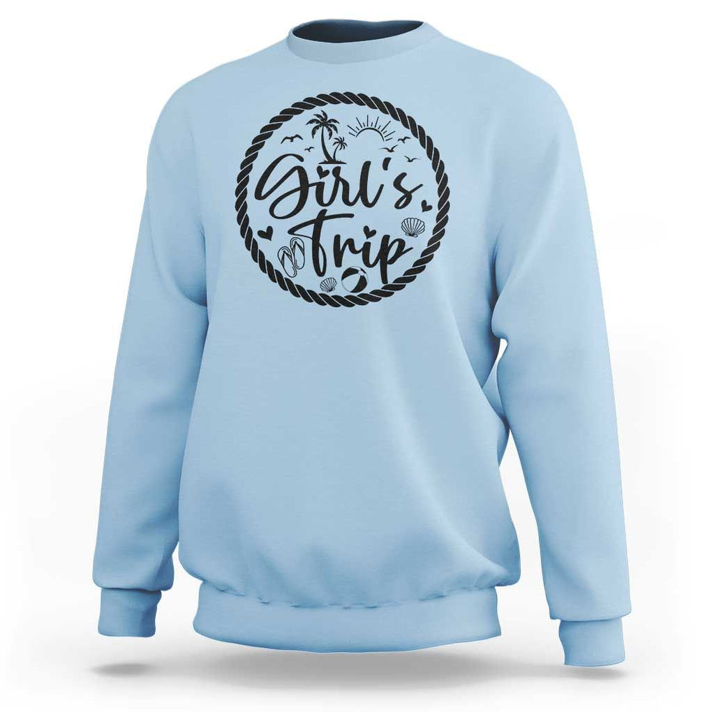 Girls Trip Sweatshirt Beach Party Drinks With Friends And Memories TS11 Light Blue Print Your Wear