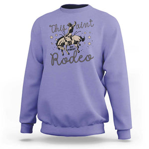 Retro Western Cowboy Sweatshirt This Ain't My First Rodeo Country Rope TS11 Violet Print Your Wear