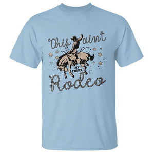 Retro Western Cowboy T Shirt This Ain't My First Rodeo Country Rope TS11 Light Blue Print Your Wear