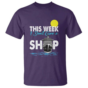 Cruise Trips T Shirt This Week I Don't Give A Ship Vacation TS11 Purple Print Your Wear