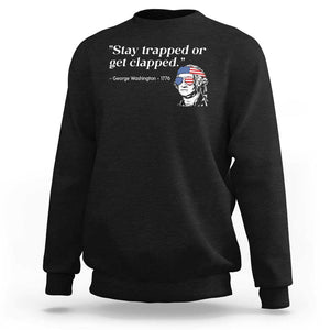 Funny 4th Of July Sweatshirt Stay Strapped Or Get Clapped TS11 Black Print Your Wear