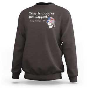 Funny 4th Of July Sweatshirt Stay Strapped Or Get Clapped TS11 Dark Chocolate Print Your Wear