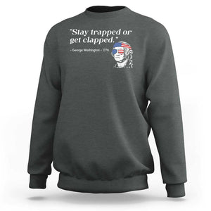 Funny 4th Of July Sweatshirt Stay Strapped Or Get Clapped TS11 Dark Heather Print Your Wear