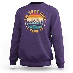 Camper Sweatshirt I'm Sexy and I Tow It Trailer RV Camping TS11 Purple Print Your Wear