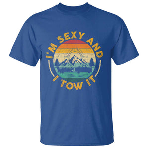 Camper T Shirt I'm Sexy and I Tow It Trailer RV Camping TS11 Royal Blue Print Your Wear