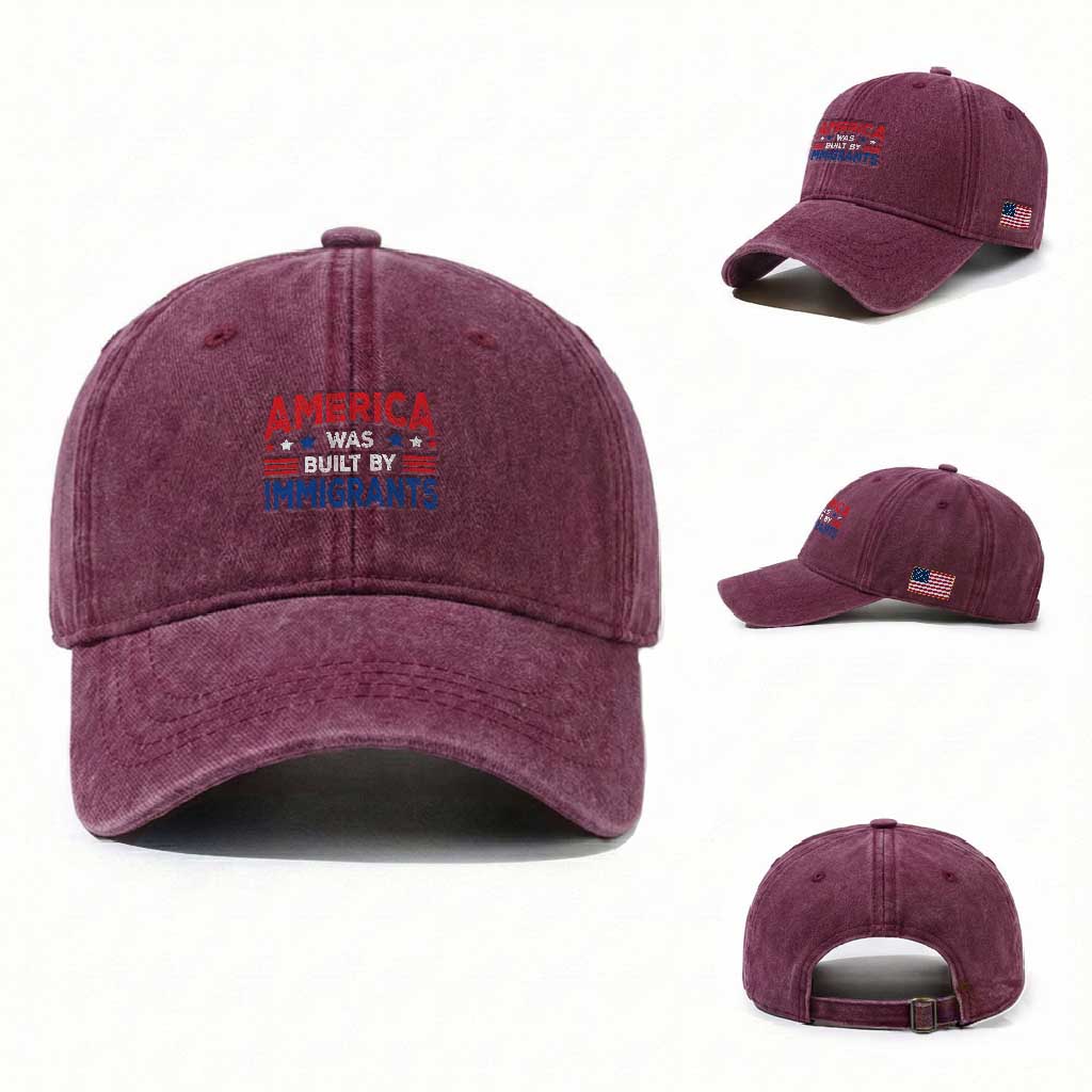 Funny America Was Built By Immigrants Washed Cotton Baseball Cap Stars Stripes TS11 Washed Cap Universal Fit Burgundy Print Your Wear
