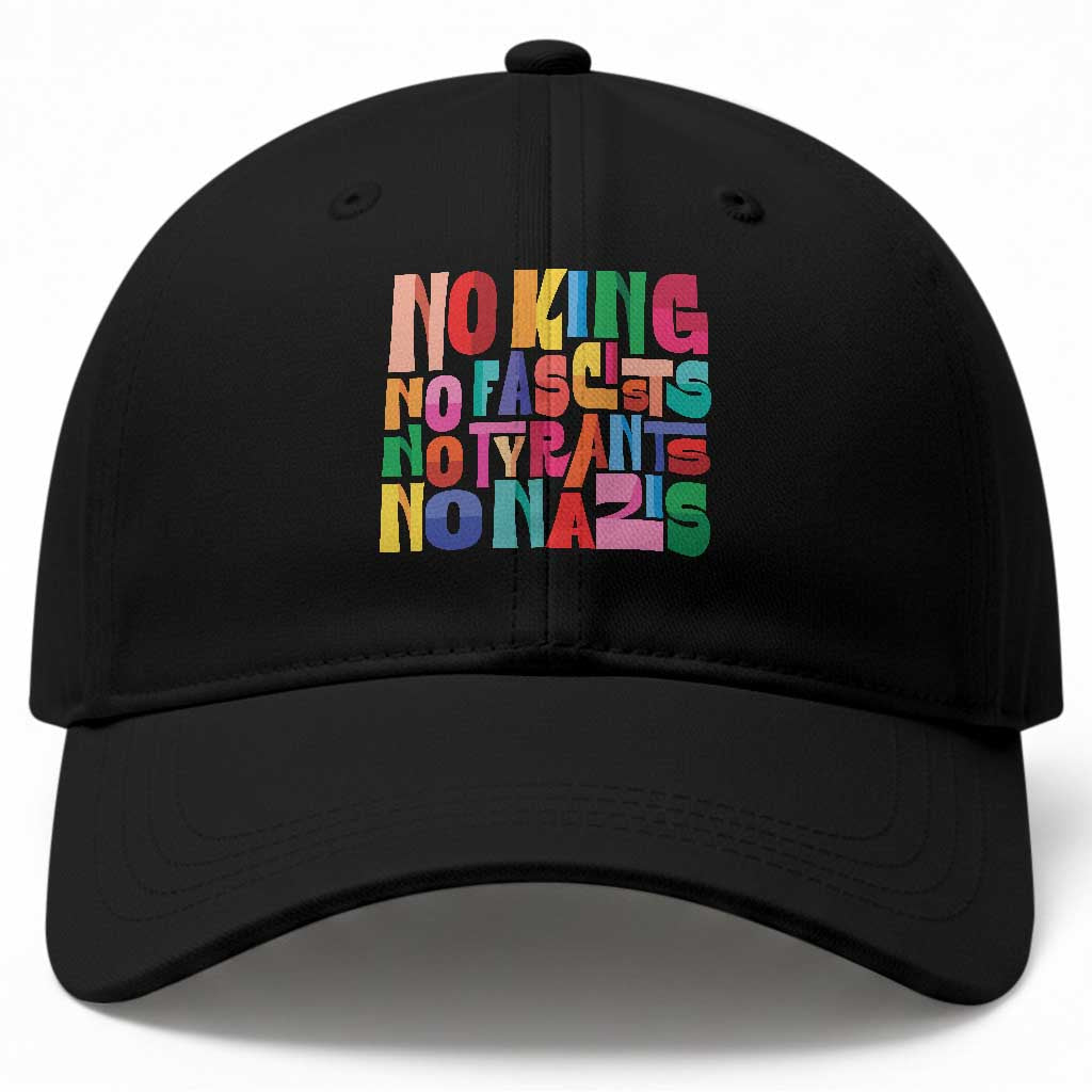 Funny No King No Fascists No Tyrants No Nazis Baseball Cap Colorful Geometric TS11 Print Your Wear