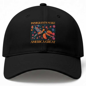 Funny Immigrants Make America Great Baseball Cap Floral Flower Birds Human Rights TS11 Print Your Wear