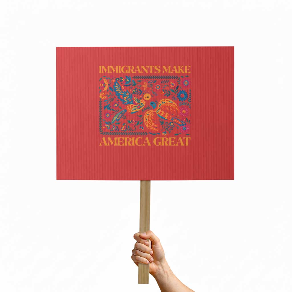 Funny Immigrants Make America Great Protest Sign Floral Flower Birds Human Rights TS11 Horizontal 18