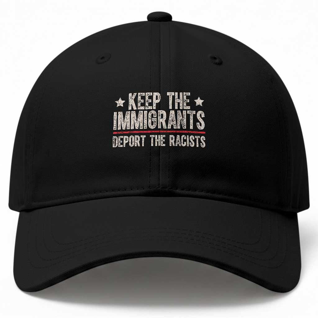 Keep The Immigrants Deport The Racists Baseball Cap Vintage Star TS11 Print Your Wear