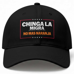 Funny Chinga La Migra No Mas Naranja Baseball Cap Star Stripes TS11 Print Your Wear