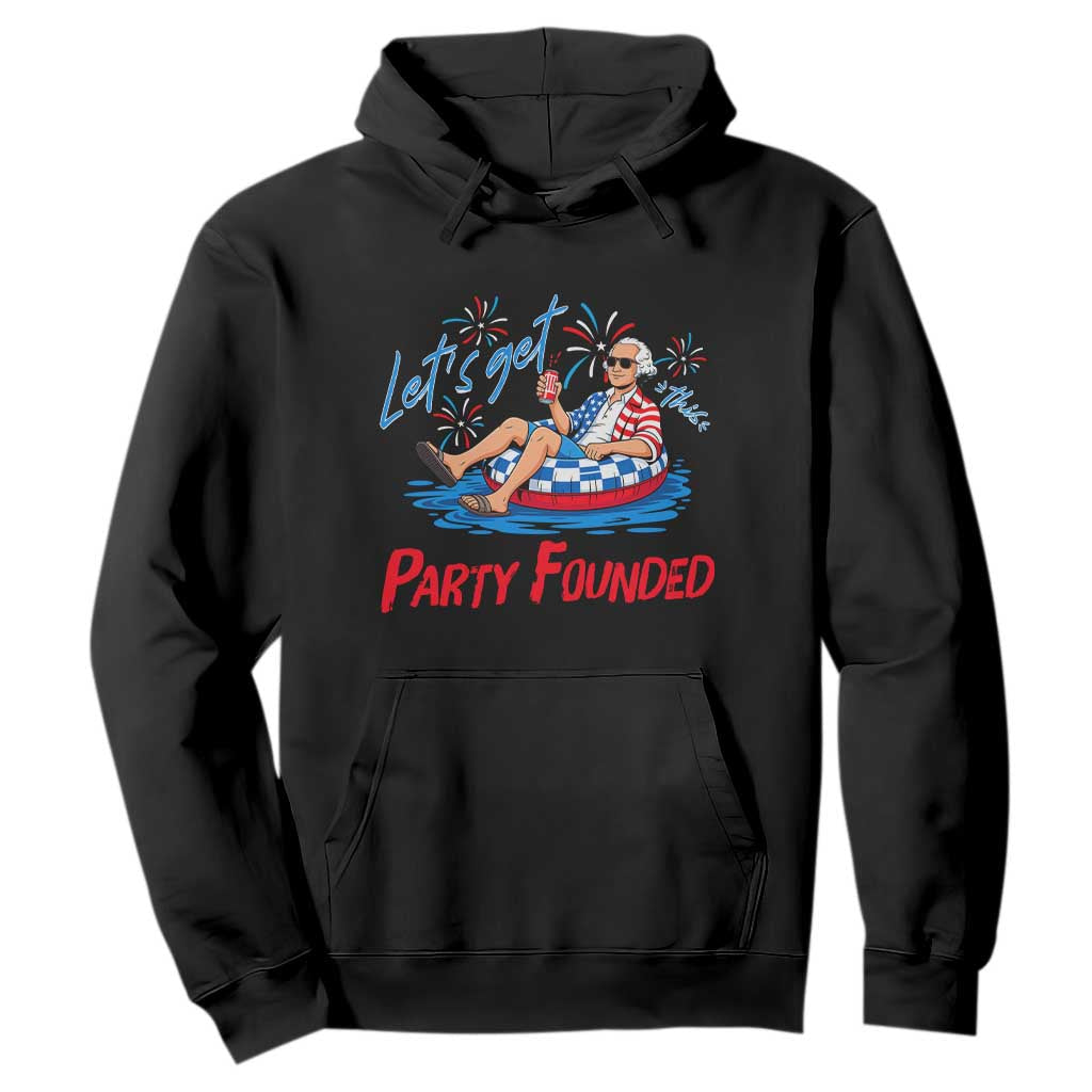 George Washington 4th of July Pool Party Hoodie Let's Get This Party Founded TS11 Black Print Your Wear