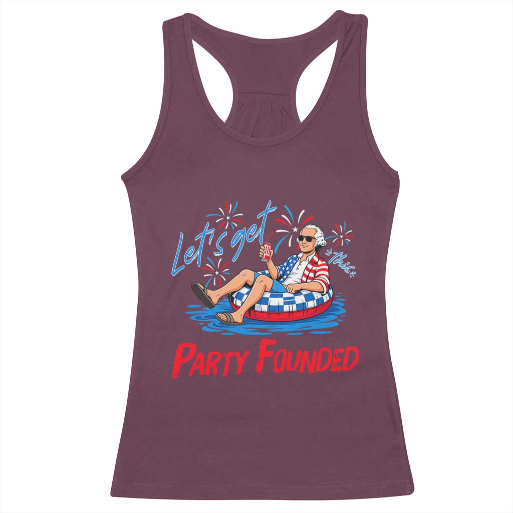 George Washington 4th of July Pool Party Racerback Tank Top Let's Get This Party Founded TS11 Maroon Print Your Wear