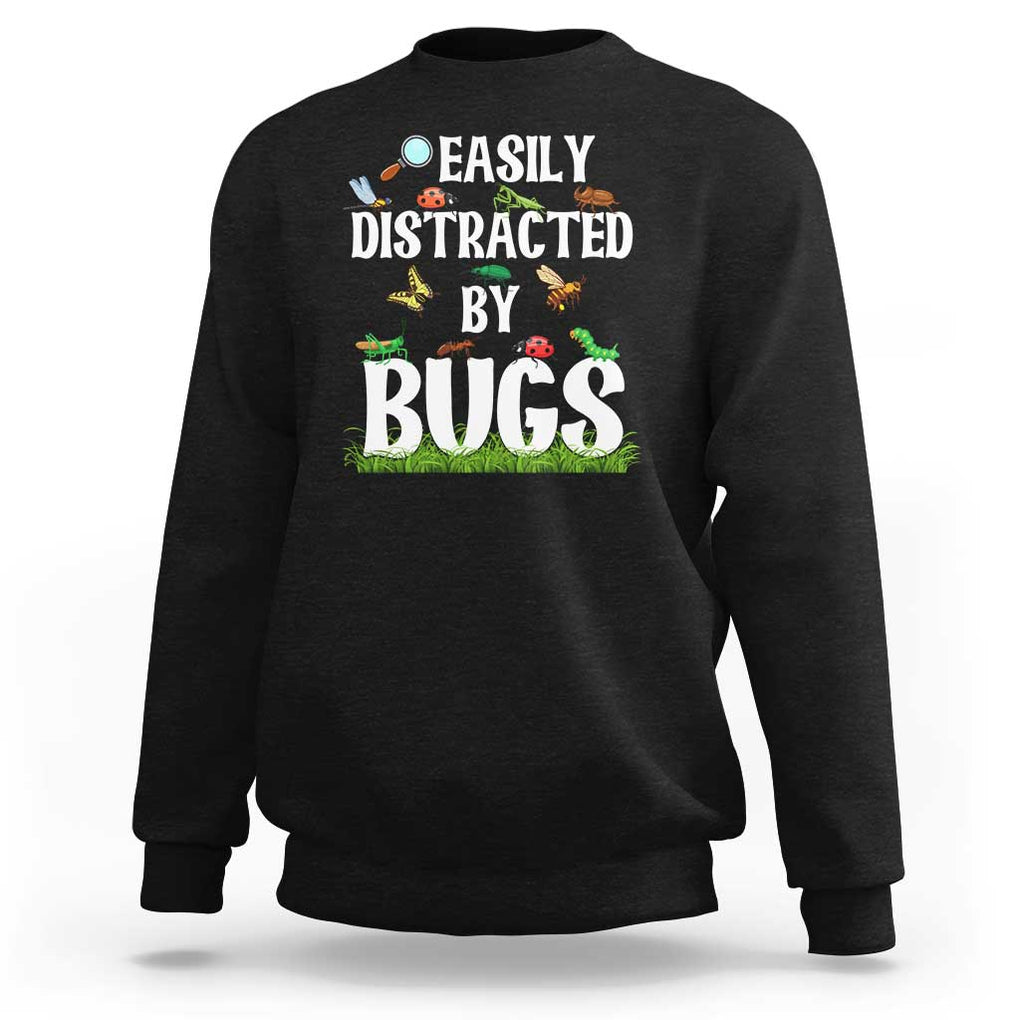 Funny Insects Sweatshirt Easily Distracted By Bugs Science School TS11 Black Print Your Wear