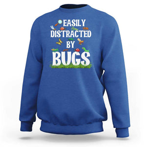 Funny Insects Sweatshirt Easily Distracted By Bugs Science School TS11 Royal Blue Print Your Wear