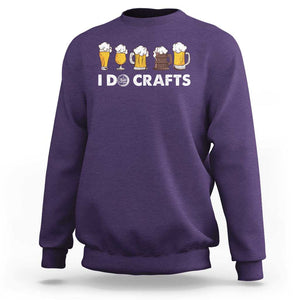 Funny Beer Sweatshirt I Do Crafts Vintage Beer Brewing TS11 Purple Print Your Wear