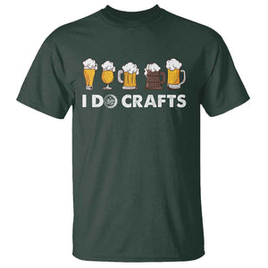 Funny Beer T Shirt I Do Crafts Vintage Beer Brewing TS11 Dark Forest Green Print Your Wear