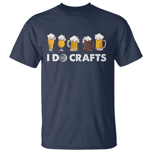 Funny Beer T Shirt I Do Crafts Vintage Beer Brewing TS11 Navy Print Your Wear