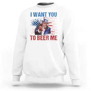 Funny Uncle Sam Sweatshirt I Want You To Beer Me American Flag TS11 White Print Your Wear