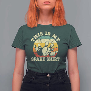 Funny Bowling T Shirt For Women This Is My Spare Shirt Retro Ball Pins Strike Spilt TS11 Dark Forest Green Print Your Wear