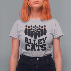 Funny Bowling T Shirt For Women Alley Cats Bowler Player Pins Strike TS11 Ice Gray Print Your Wear