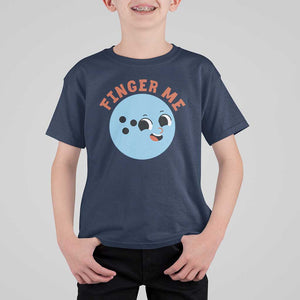 Funny Bowling T Shirt For Kid Finger Me Inappropriate Balls TS11 Navy Print Your Wear