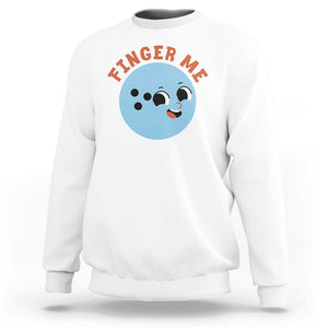 Funny Bowling Sweatshirt Finger Me Inappropriate Balls TS11 White Print Your Wear