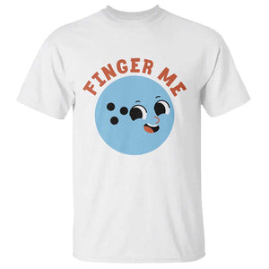 Funny Bowling T Shirt Finger Me Inappropriate Balls TS11 White Print Your Wear