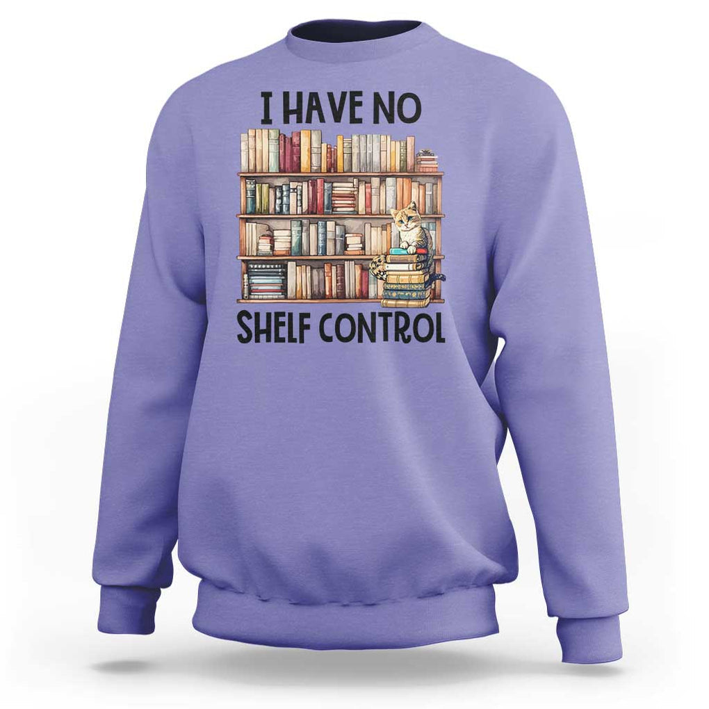 Funny Library Reading Sweatshirt I Have No Shelf Control Books Cat TS11 Violet Print Your Wear
