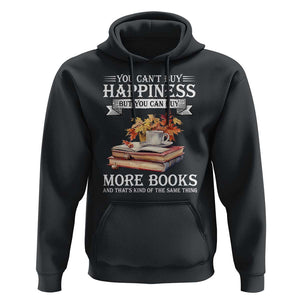 Funny Reading Lover Hoodie You Can't buy Happiness But You Can Buy More Books TS11 Black Print Your Wear