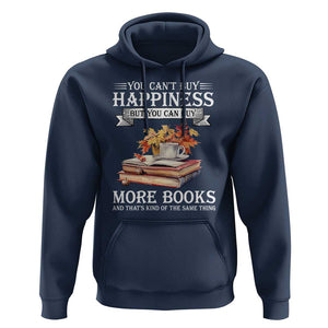 Funny Reading Lover Hoodie You Can't buy Happiness But You Can Buy More Books TS11 Navy Print Your Wear