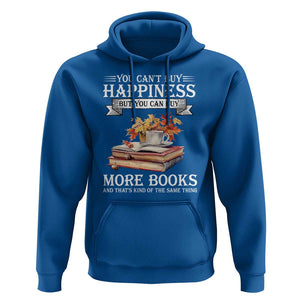 Funny Reading Lover Hoodie You Can't buy Happiness But You Can Buy More Books TS11 Royal Blue Print Your Wear