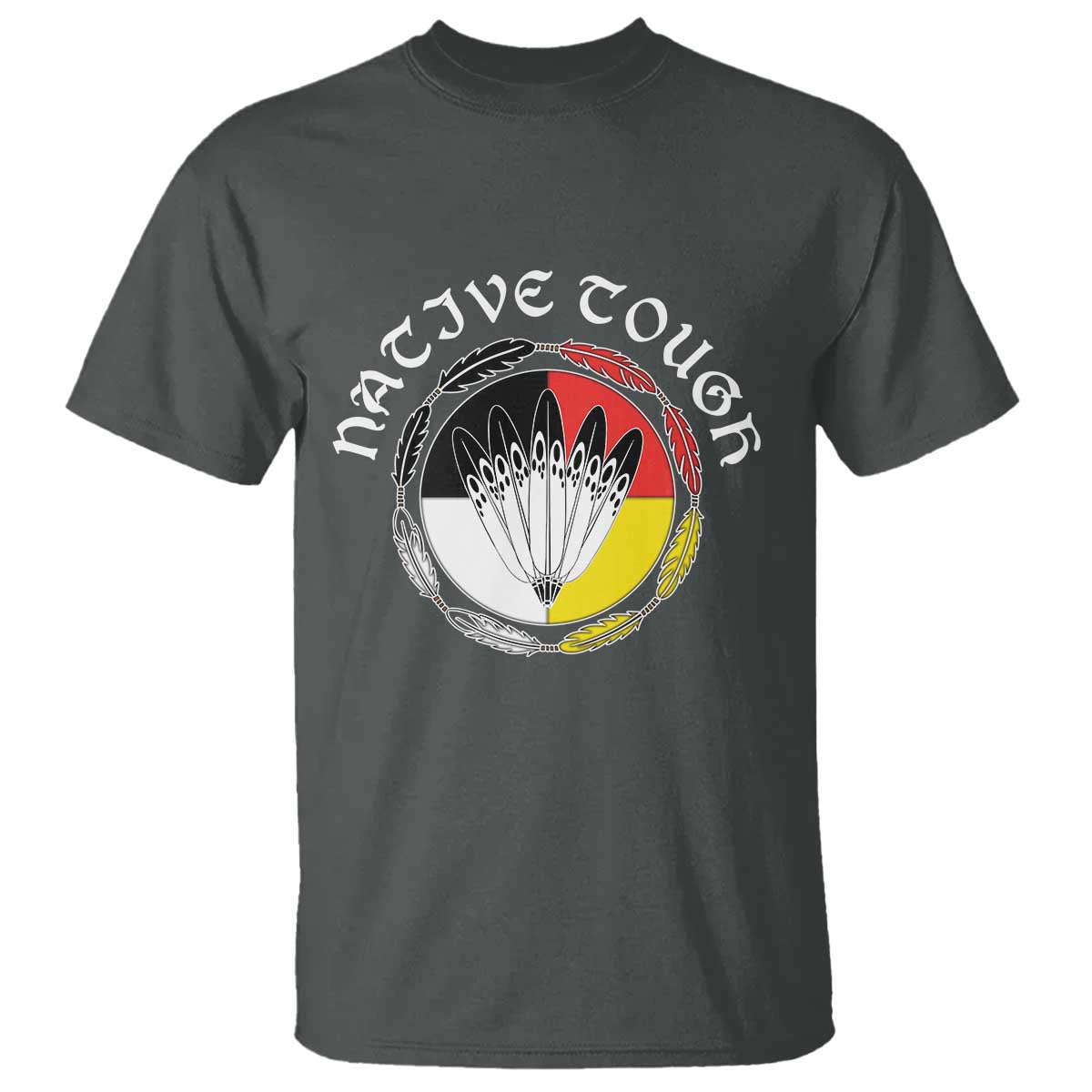 Native Tough T Shirt Indian American Medicine Wheel Feathers TS11 Dark Heather Print Your Wear