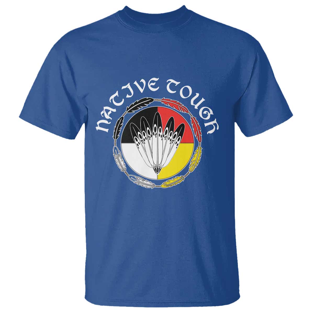Native Tough T Shirt Indian American Medicine Wheel Feathers TS11 Royal Blue Print Your Wear