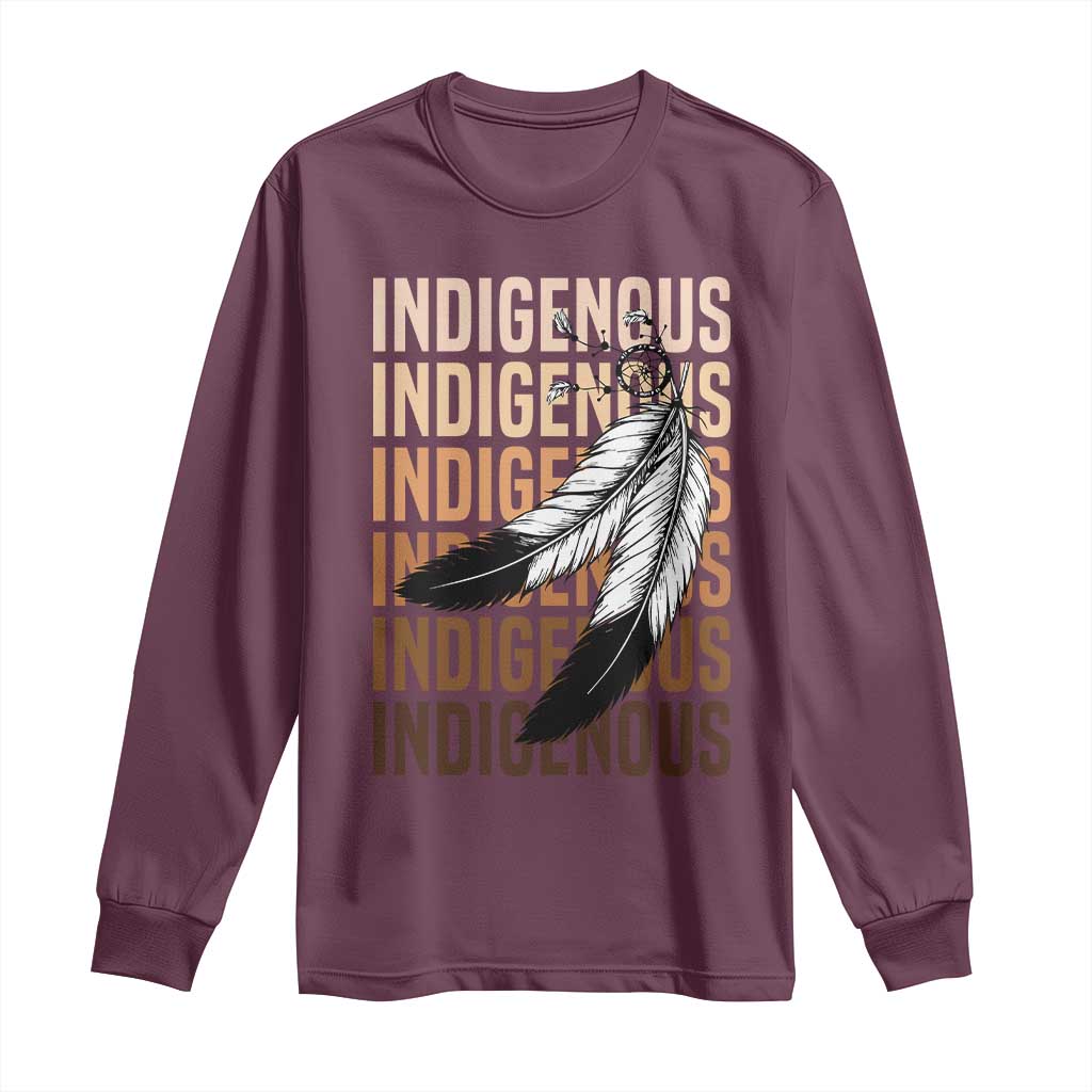 Indigenous Pride Long Sleeve Shirt Native American Heritage Feathers Dreamcatcher TS11 Maroon Print Your Wear