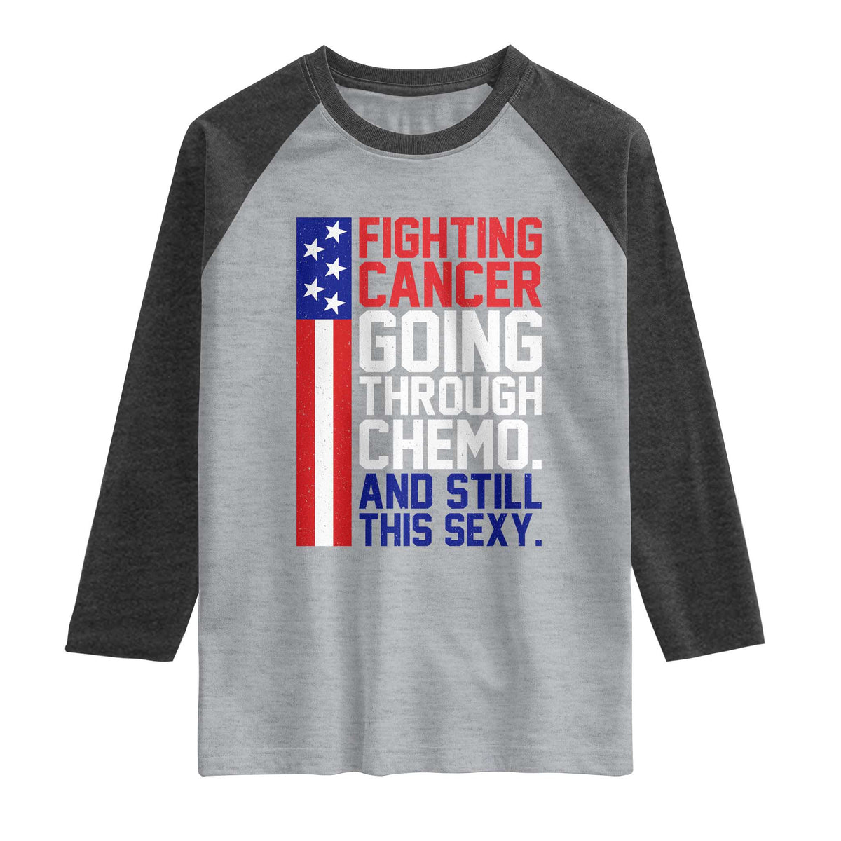 Fighting Cancer Going Through Chemo And Still This Sexy Raglan Shirt Vintage American Flag