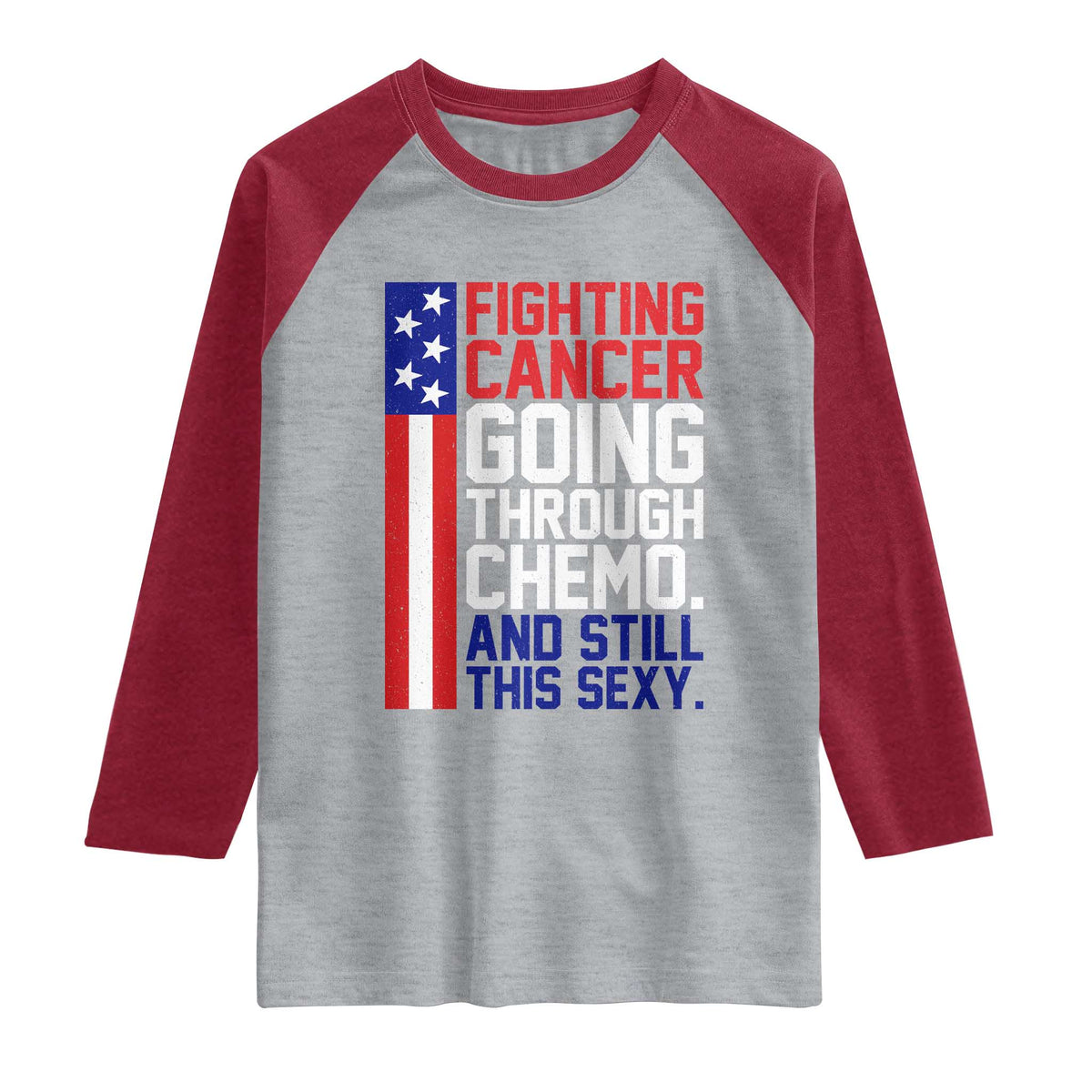 Fighting Cancer Going Through Chemo And Still This Sexy Raglan Shirt Vintage American Flag