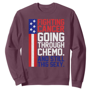 Fighting Cancer Going Through Chemo And Still This Sexy Sweatshirt Vintage American Flag