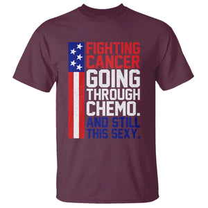 Fighting Cancer Going Through Chemo And Still This Sexy T Shirt Vintage American Flag
