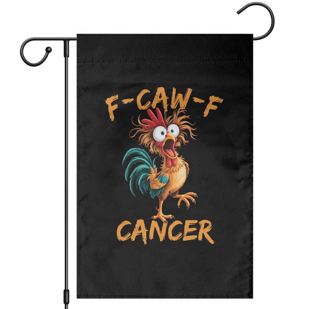 F Caw F Cancer Rooster Garden Flag Cancer Fighter Chemo Patient Gift Chicken Meme
