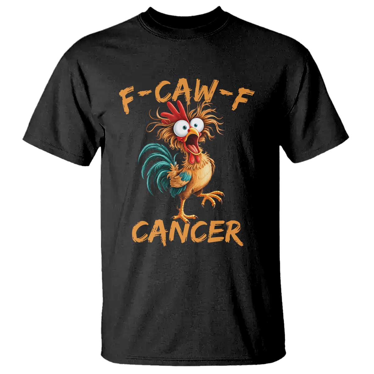 F Caw F Cancer Rooster T Shirt Cancer Fighter Chemo Patient Gift Chicken Meme