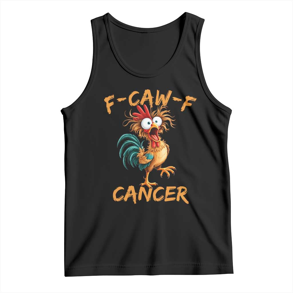 F Caw F Cancer Rooster Tank Top Cancer Fighter Chemo Patient Gift Chicken Meme
