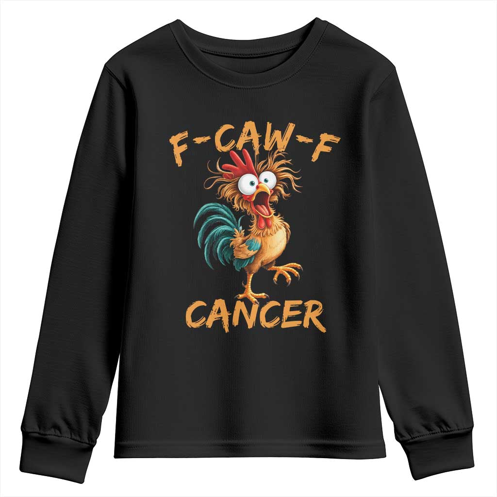 F Caw F Cancer Rooster Youth Sweatshirt Cancer Fighter Chemo Patient Gift Chicken Meme